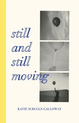 Still and Still Moving Paperback Indie Earth Publishing