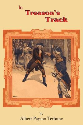 In Treason's Track Paperback Silver Creek Press