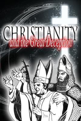 Christianity and the Great Deception Paperback Createspace Independent Publishing Platform
