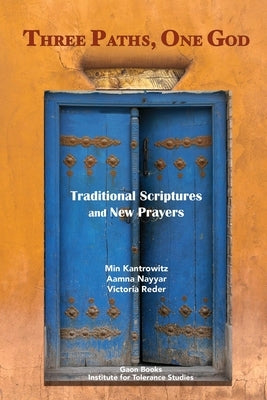 Three Paths, One God: Traditional Scriptures and New Prayers Paperback Gaon Books