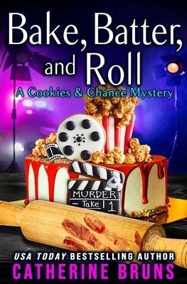 Bake, Batter, and Roll Paperback Independently Published