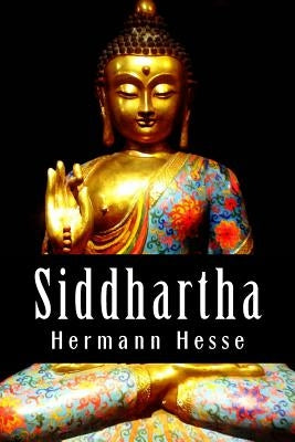 Siddhartha: An Indian Tale Paperback Createspace Independent Publishing Platform