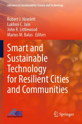 Smart and Sustainable Technology for Resilient Cities and Communities Paperback Springer