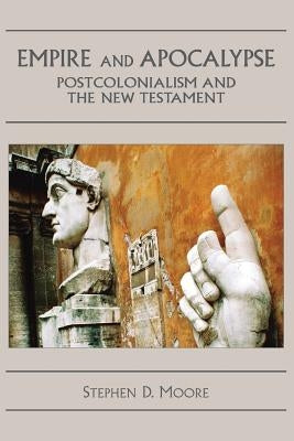 Empire and Apocalypse: Postcolonialism and the New Testament Paperback Sheffield Phoenix Press Ltd