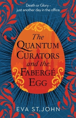 The Quantum Curators and the Fabergé Egg Paperback Mudlark's Press