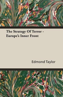The Strategy Of Terror - Europe's Inner Front Paperback Hoar Press