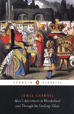 Paperback edition of Alice's Adventures in Wonderland and Through the Looking-Glass by Penguin Group, showing colorful book cover art.