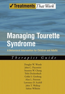 Managing Tourette Syndrome: A Behavioral Intervention for Children and Adults: Therapist Guide Paperback Oxford University Press, USA