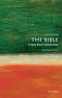The Bible: A Very Short Introduction Oxford University Press, USA