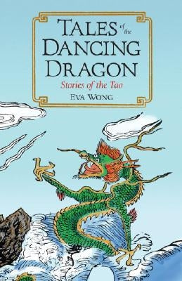 Tales of the Dancing Dragon: Stories of the Tao Paperback Shambhala