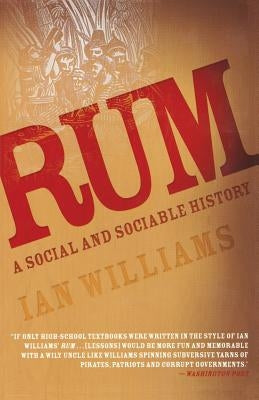 Rum: A Social and Sociable History Paperback Bold Type Books