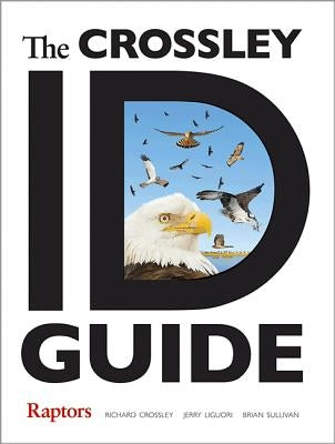 The Crossley Id Guide: Raptors Princeton University Press