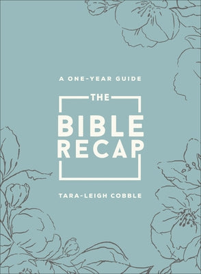 Deluxe edition of The Bible Recap with sage floral imitation leather cover, a one-year guide to reading and understanding the Bible.