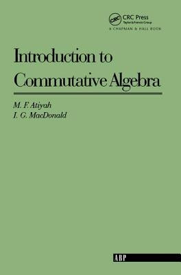 Introduction To Commutative Algebra Paperback CRC Press