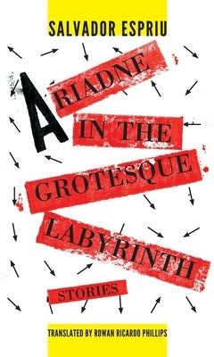 Ariadne in the Grotesque Labyrinth Paperback Dalkey Archive Press