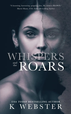 Whispers and the Roars Paperback Author K Webster LLC