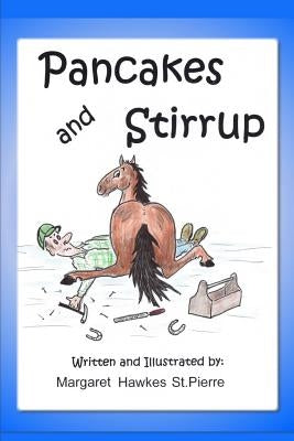Pancakes and Stirrup 1 Paperback Createspace Independent Publishing Platform