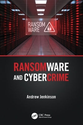 Ransomware and Cybercrime Paperback CRC Press