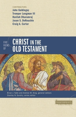 Five Views of Christ in the Old Testament: Genre, Authorial Intent, and the Nature of Scripture Paperback Zondervan Academic