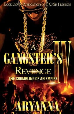 A Gangster's Revenge 4: The Crumbling of an Empire Paperback Lock Down Publications