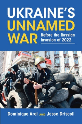 Ukraine's Unnamed War: Before the Russian Invasion of 2022 Paperback Cambridge University Press