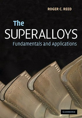 The Superalloys: Fundamentals and Applications Paperback Cambridge University Press