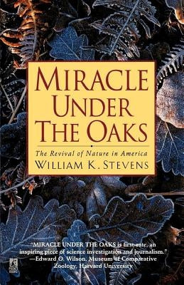 Miracle Under the Oaks: The Revival of Nature in America Paperback Gallery Books