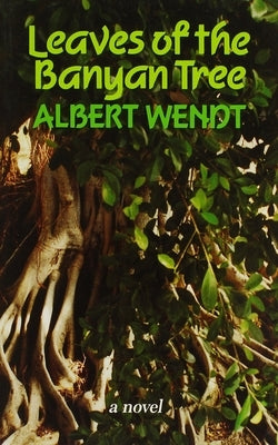 Wendt: Leaves of the Banyan Tree Paperback University of Hawaii Press