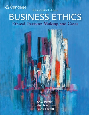 Business Ethics: Ethical Decision Making and Cases Paperback Cengage Learning