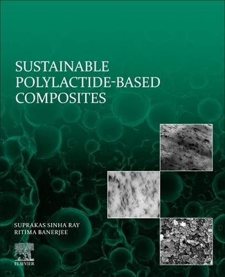 Sustainable Polylactide-Based Composites Paperback Elsevier