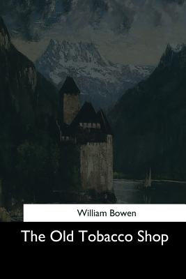 The Old Tobacco Shop Paperback Createspace Independent Publishing Platform