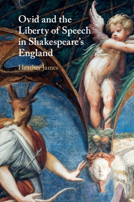 Ovid and the Liberty of Speech in Shakespeare's England Paperback Cambridge University Press