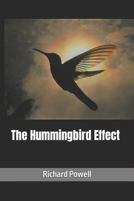 The Hummingbird Effect Paperback Independently Published