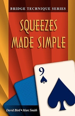 Bridge Technique 9: Squeezes Made Simple Paperback Master Point Press
