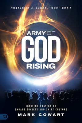 Army of God Rising: Igniting Passion to Engage Society and Shift Culture Paperback Harrison House