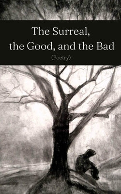 The Surreal, the Good, and the Bad Paperback Libresco Feeds Private Limited