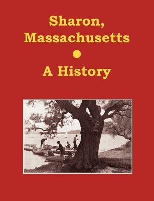 Sharon, Massachusetts - A History Paperback Blue Mustang Press