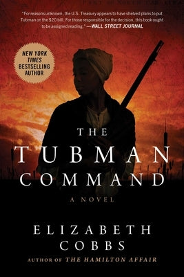 The Tubman Command Paperback Arcade Publishing