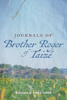 Journals of Brother Roger of Taizé Paperback Cascade Books