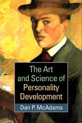 The Art and Science of Personality Development Paperback Guilford Publications
