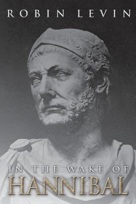 In the Wake of Hannibal Paperback Robin E Levin
