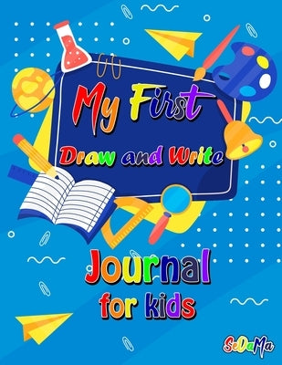 My First Draw and Write Journal for Kids Paperback Sebastian Virgiliu Marton