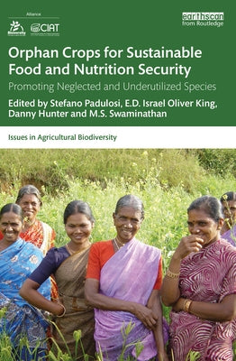 Orphan Crops for Sustainable Food and Nutrition Security: Promoting Neglected and Underutilized Species Paperback Routledge