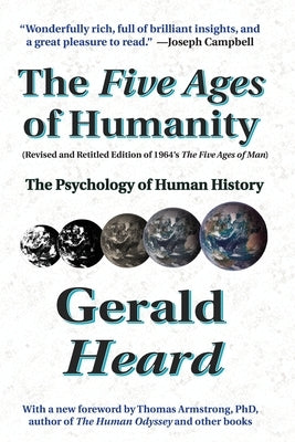 The Five Ages of Humanity: The Psychology of Human History Paperback Sky Parlor Publications