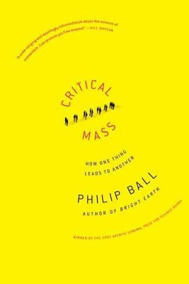 Critical Mass: How One Thing Leads to Another Paperback Farrar, Strauss & Giroux-3pl