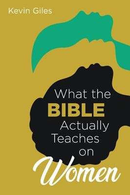 What the Bible Actually Teaches on Women Paperback Cascade Books