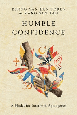 Humble Confidence: A Model for Interfaith Apologetics Paperback IVP Academic