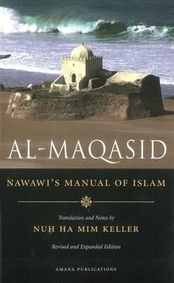 Al-Maqasid: Nawawi's Manual of Islam by Nardo, Don Ha MIM