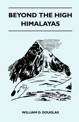 Beyond the High Himalayas Paperback Pickard Press