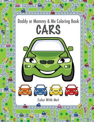 Color With Me! Daddy or Mommy & Me Coloring Book: Cars Paperback Createspace Independent Publishing Platform